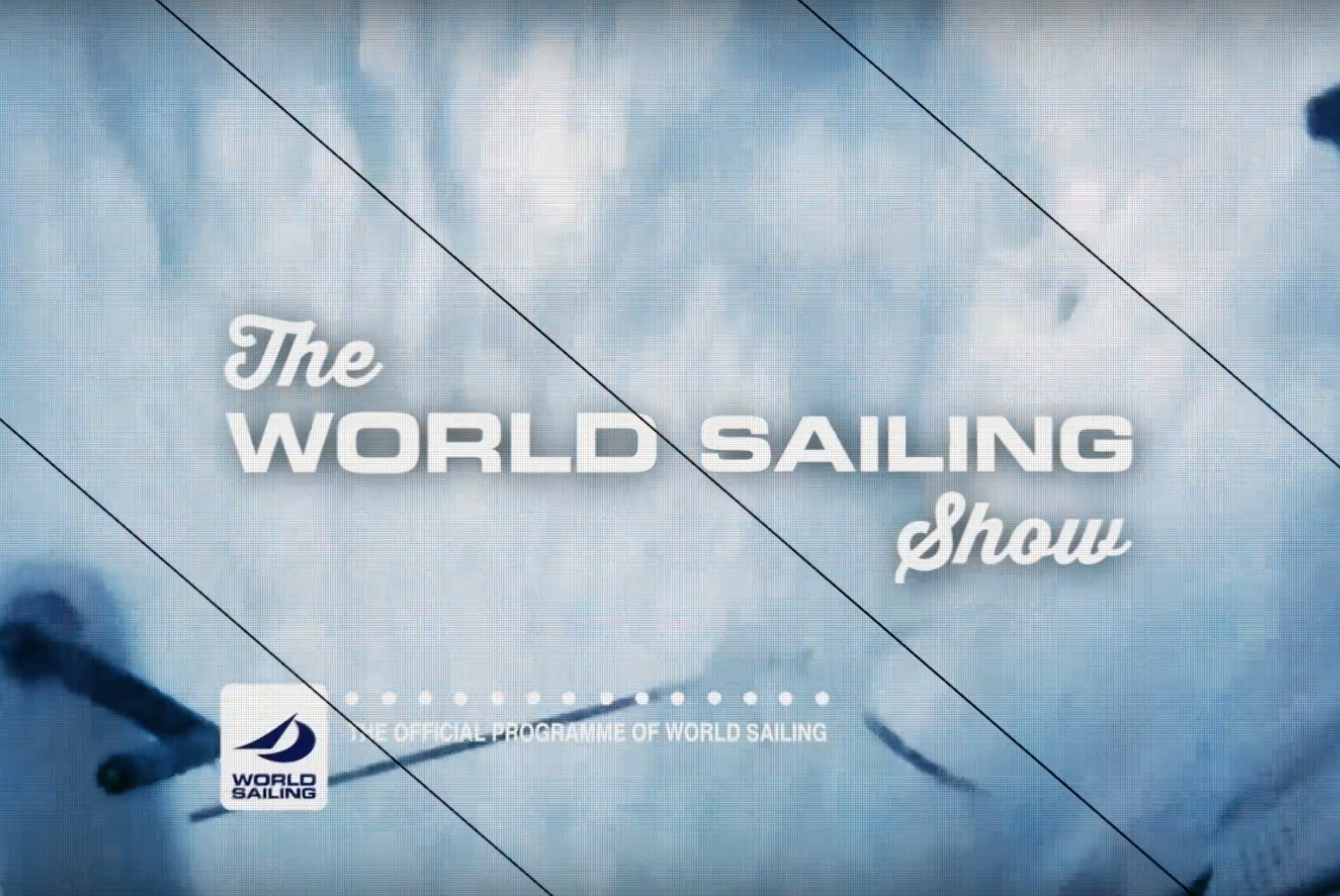 The WORLD SAILING Show - August 2016